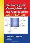 Electromagnetic Waves, Materials, and Computation with MATLAB®