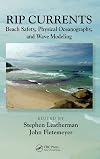 Rip currents beach safety, physical oceanography, and wave modeling
