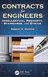 Contracts for Engineers: Intellectual Property, Standards, and Ethics