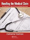 Handling the Medical Claim: An 8-Step Guide on "How To" Correct and Resolve Claim Issues