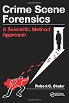 Crime Scene Forensics: A Scientific Method Approach