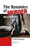 The Dynamics of Murder: Kill or Be Killed