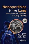 Nanoparticles in the Lung: Environmental Exposure and Drug Delivery