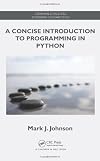A Concise Introduction to Programming in Python