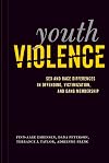 Youth Violence: Sex and Race Differences in Offending, Victimization, and Gang Membership