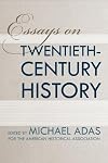 Essays on Twentieth-Century History (Critical Perspectives On The P)