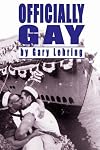 Officially Gay: The Political Construction Of Sexuality (Queer Politics Queer Theories)