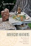 American Heathens: The Politics of Identity in a Pagan Religious Movement