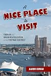 A Nice Place to Visit: Tourism and Urban Revitalization in the Postwar Rustbelt (Urban Life, Landscape and Policy)