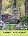 The Magic of Children's Gardens: Inspiring Through Creative Design