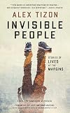 Invisible People: Stories of Lives at the Margins
