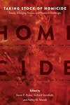 Taking Stock of Homicide: Trends, Emerging Themes, and Research Challenges