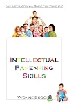 Intellectual Parenting Skills: "An Instructional Guide for Parents"