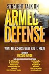 Straight Talk on Armed Defense: What the Experts Want You to Know