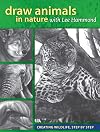 Draw Animals in Nature With Lee Hammond: Creating Wildlife, Step by Step