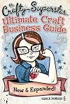 The Crafty Superstar Ultimate Craft Business Guide