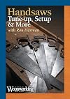 Hand Saws - Tune-Up, Setup and More