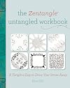 The Zentangle Untangled Workbook: A Tangle-a-Day to Draw Your Stress Away