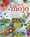Paint Mojo - A Mixed-Media Workshop: Creative Layering Techniques for Personal Expression