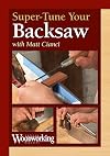 Super-Tune Your Backsaw, with Matt Cianci