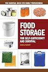 Food Storage for Self-Sufficiency and Survival: The Essential Guide for Family Preparedness