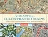 The Art of Illustrated Maps: A Complete Guide to Creative Mapmaking's History, Process and Inspiration