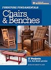 Furniture Fundamentals - Chairs & Benches: 17 Projects For All Skill Levels