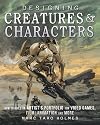 Designing Creatures and Characters: How to Build an Artist's Portfolio for Video Games, Film, Animation and More