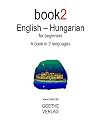 Book2 English - Hungarian For Beginners: A Book In 2 Languages