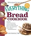 The Everything Bread Cookbook