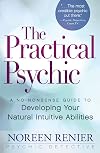 The Practical Psychic: A No-Nonsense Guide to Developing Your Natural Abilities