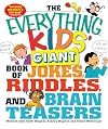 The Everything Kids' Giant Book of Jokes, Riddles, and Brain Teasers
