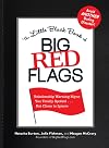 The Little Black Book of Big Red Flags: Relationship Warning Signs You Totally Spotted... But Chose to Ignore