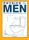 Physics for Men: The Science Behind Being a Guy
