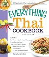 The Everything Thai Cookbook: Includes Red Curry with Pork and Pineapple, Green Papaya Salad, Salty and Sweet Chicken, Three-Flavored Fish, Coconut Rice, and hundreds more! (Everything®)