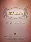 Dragons: The Myths, Legends, and Lore [DeckleEdge]