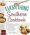 The Everything Southern Cookbook: Includes Honey and Brown Sugar Glazed Ham, Fried Green Tomato Bruschetta, Crab and Shrimp Bisque, Spicy Shrimp and Grits, ... Brownies...and Hundreds More! (Everything®)