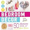 DIY Bedroom Decor: 50 Awesome Ideas for Your Room
