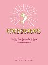 Unicorns: The Myths, Legends, & Lore