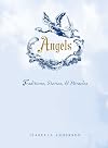 Angels: Traditions, Stories, and Miracles