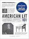 American Lit 101: From Nathaniel Hawthorne to Harper Lee and Naturalism to Magical Realism, an essential guide to American writers and works
