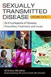 Sexually Transmitted Disease [2 volumes]: An Encyclopedia of Diseases, Prevention, Treatment, and Issues
