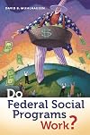 Do Federal Social Programs Work?