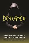 Deviance: Theories on Behaviors That Defy Social Norms
