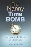 The Nanny Time Bomb: Navigating the Crisis in Child Care