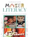 Maker Literacy: A New Approach to Literacy Programming for Libraries