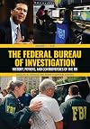 The Federal Bureau of Investigation [2 volumes]: History, Powers, and Controversies of the FBI