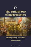 The Turkish War of Independence: A Military History, 1919-1923