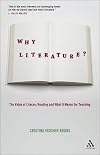 Why Literature?: The Value of Literary Reading and What It Means for Teaching