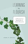 Learning to Flourish: A Philosophical Exploration of Liberal Education